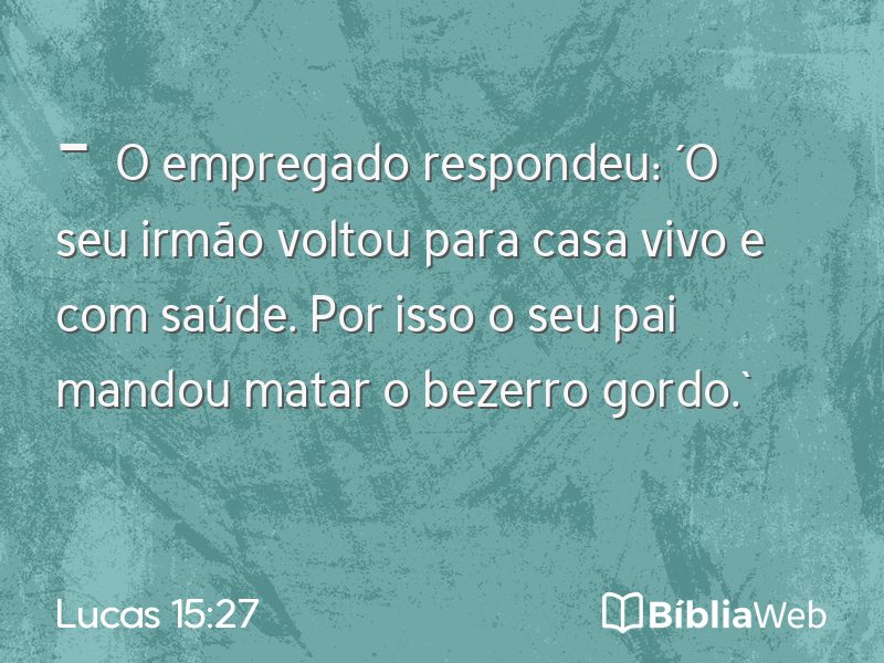 Lucas 15:27 em imagem para compartilhar