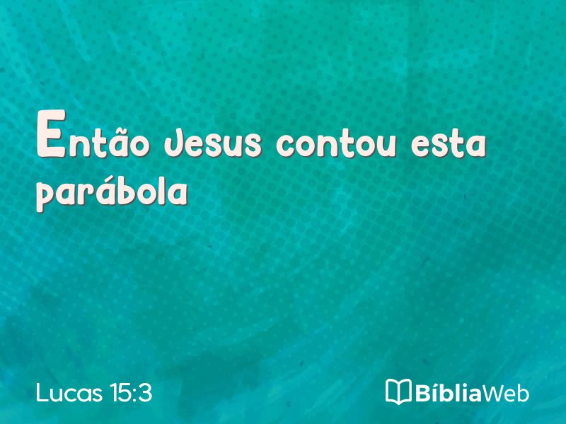 Lucas 15:3 em imagem para compartilhar