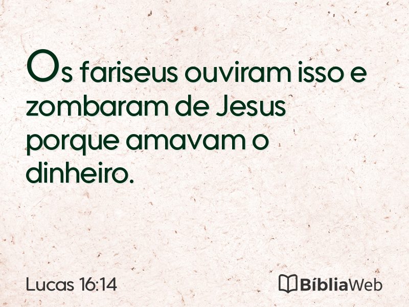 Lucas 16:14 em imagem para compartilhar