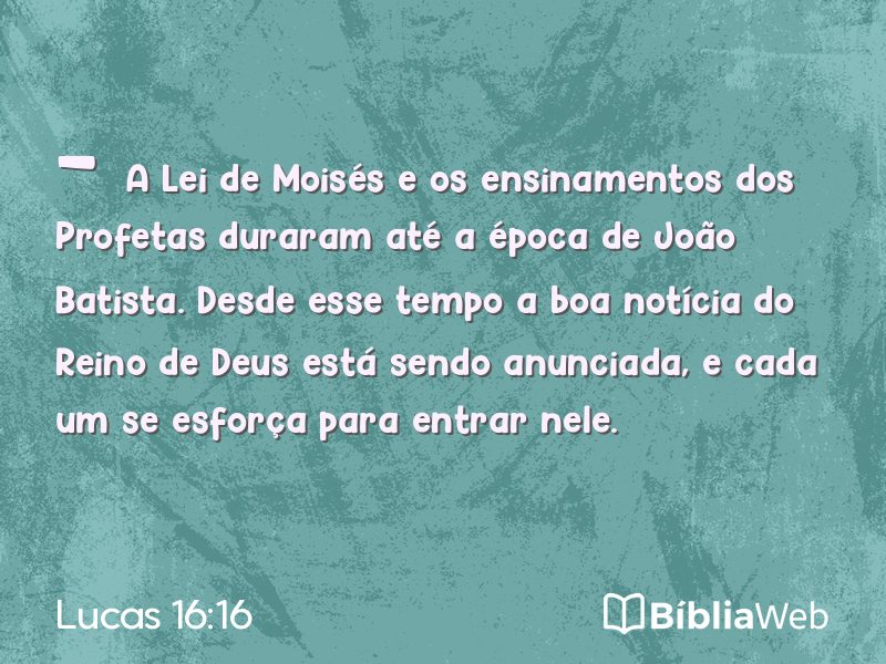 Lucas 16:16 em imagem para compartilhar