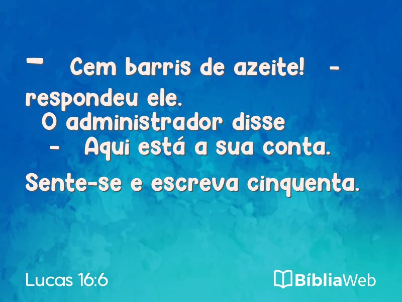 Lucas 16:6 em imagem para compartilhar
