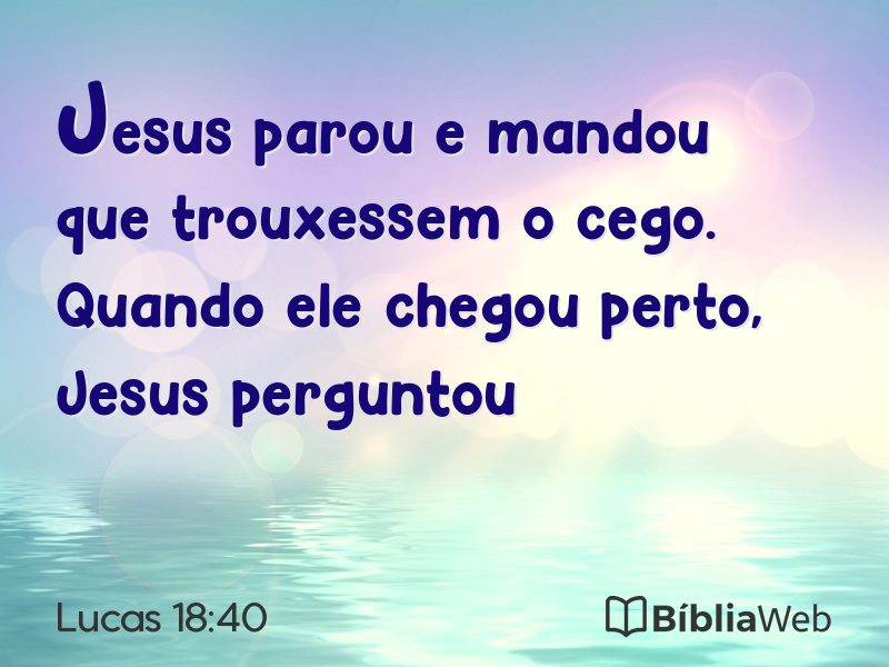 Lucas 18:40 em imagem para compartilhar