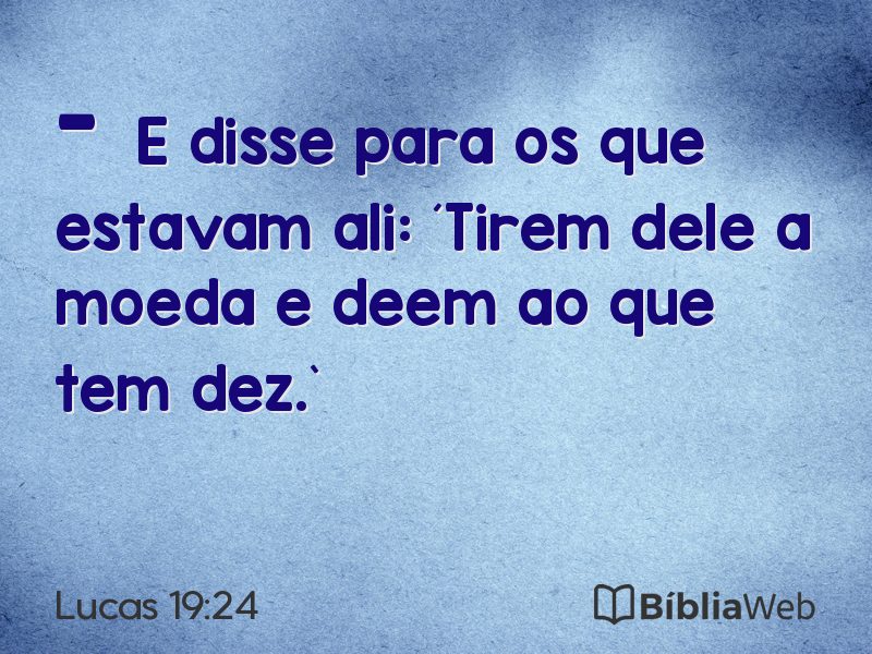 Lucas 19:24 em imagem para compartilhar
