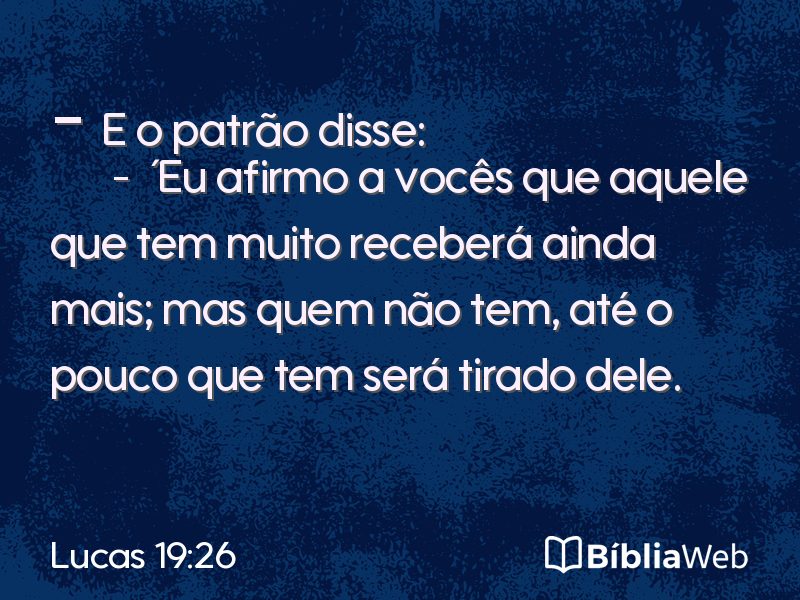 Lucas 19:26 em imagem para compartilhar