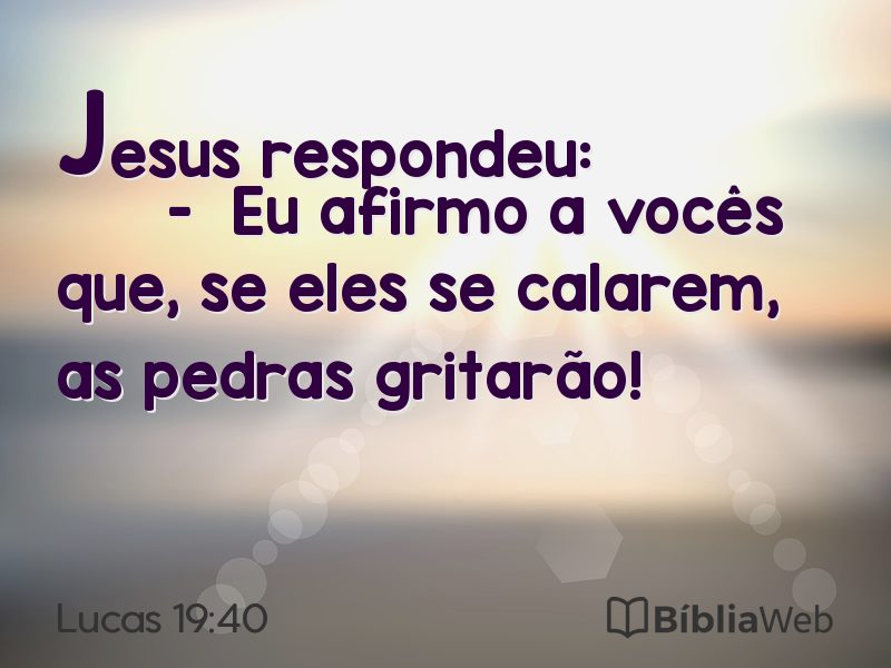 Lucas 19:40 em imagem para compartilhar
