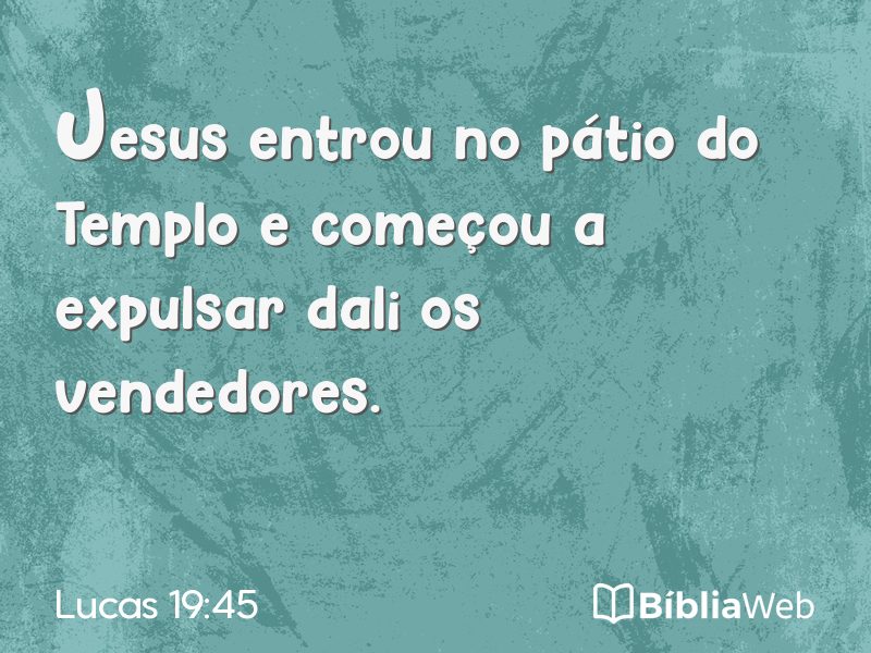 Lucas 19:45 em imagem para compartilhar