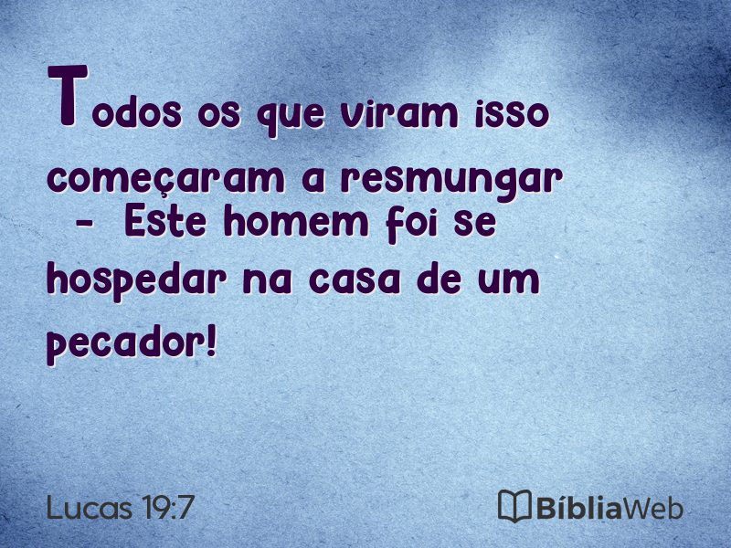 Lucas 19:7 em imagem para compartilhar