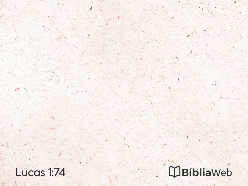 Lucas 1:74 em imagem para compartilhar