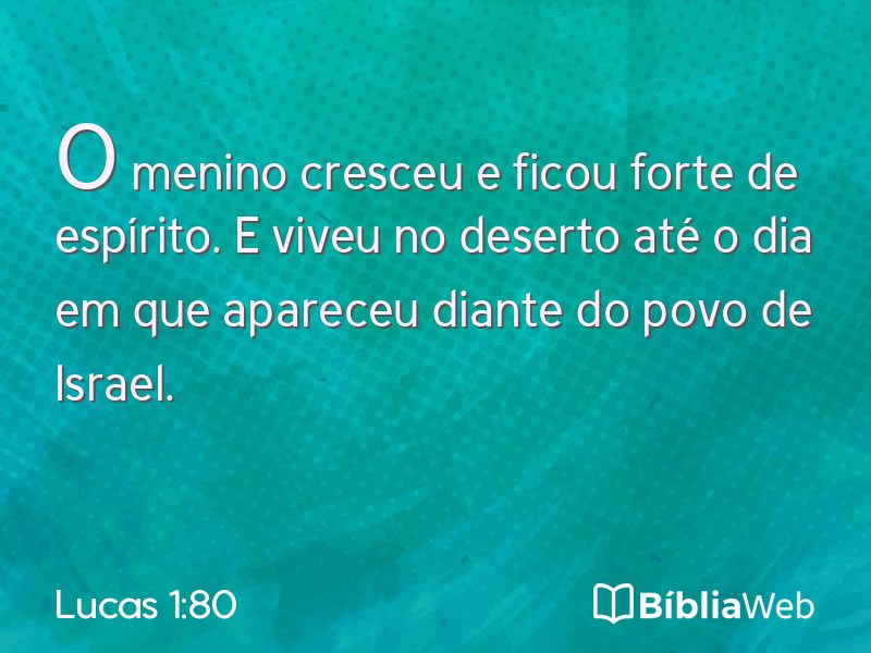Lucas 1:80 em imagem para compartilhar