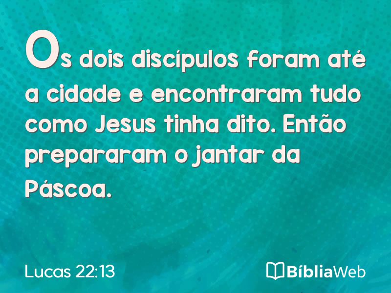 Lucas 22:13 em imagem para compartilhar