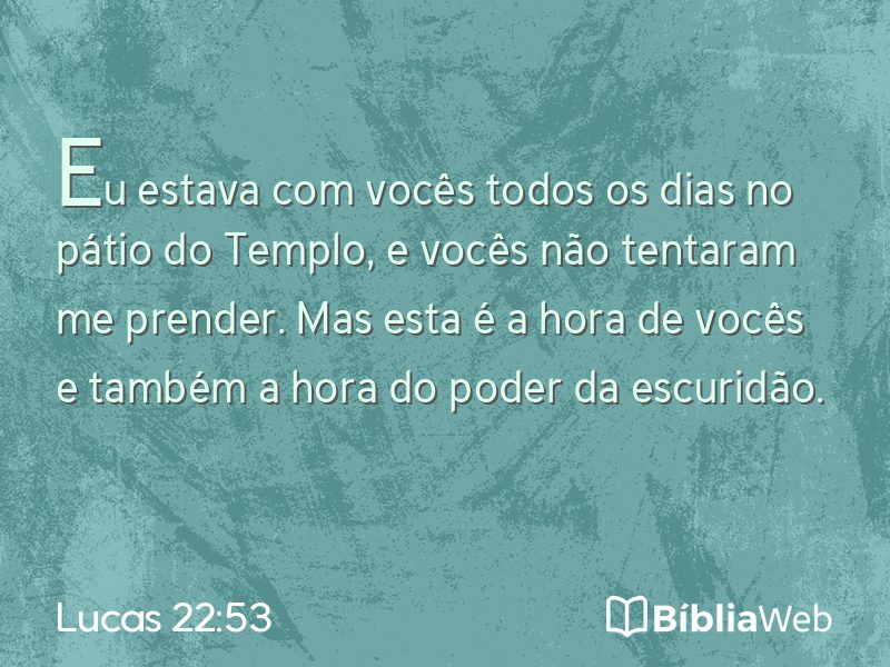 Lucas 22:53 em imagem para compartilhar