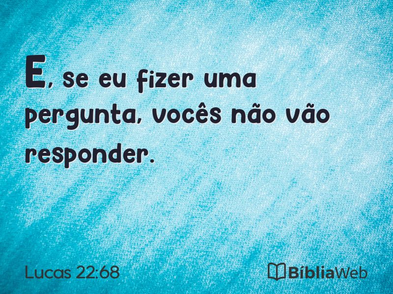 Lucas 22:68 em imagem para compartilhar