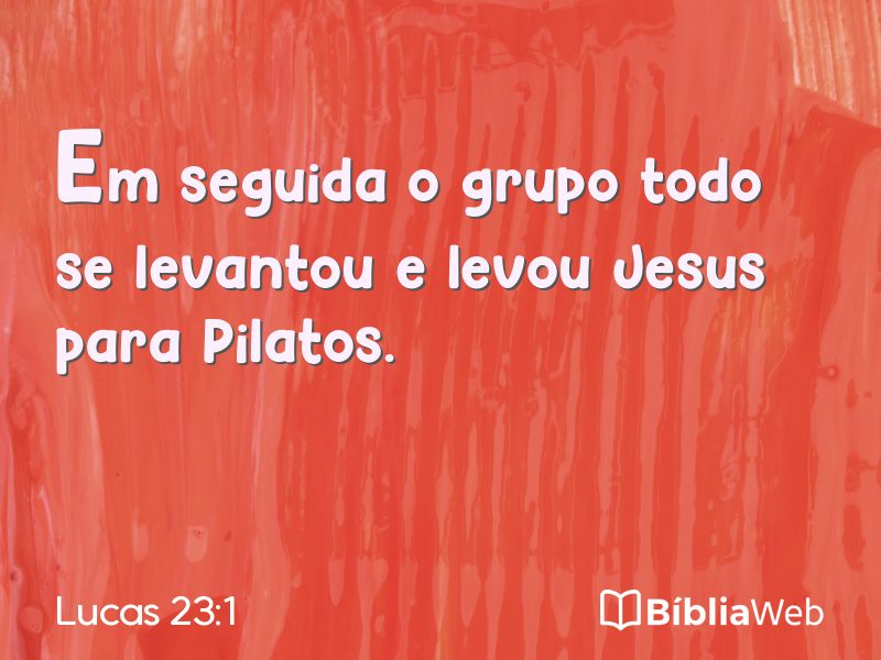Lucas 23:1 em imagem para compartilhar