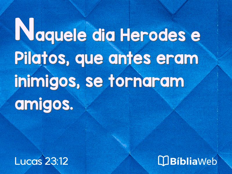 Lucas 23:12 em imagem para compartilhar