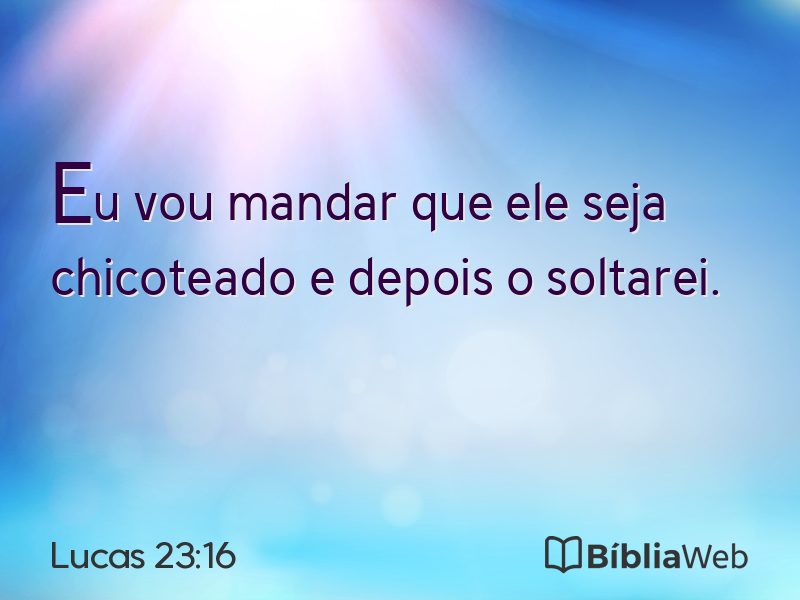 Lucas 23:16 em imagem para compartilhar
