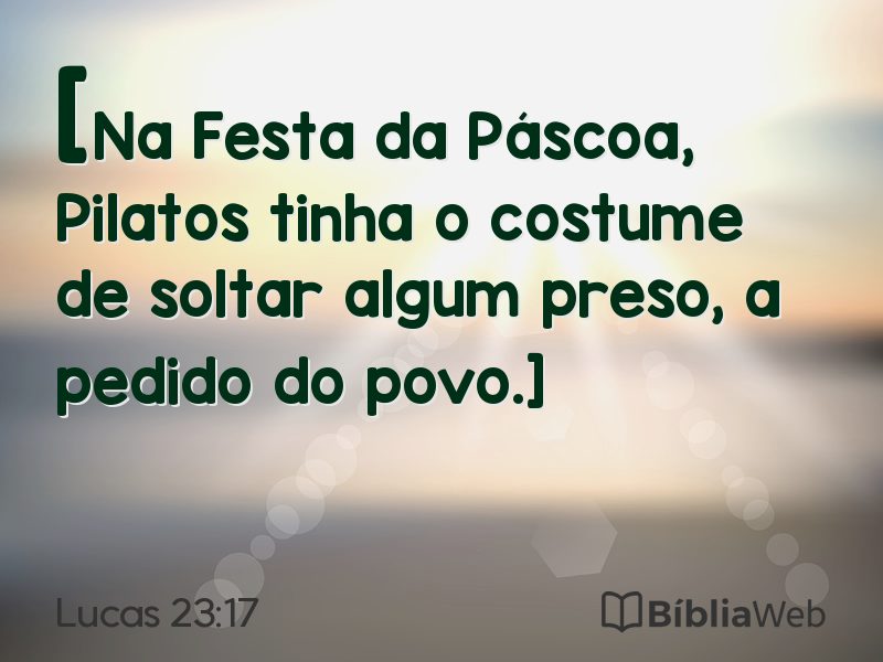 Lucas 23:17 em imagem para compartilhar
