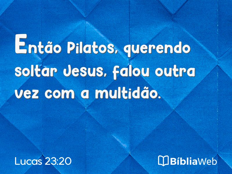 Lucas 23:20 em imagem para compartilhar