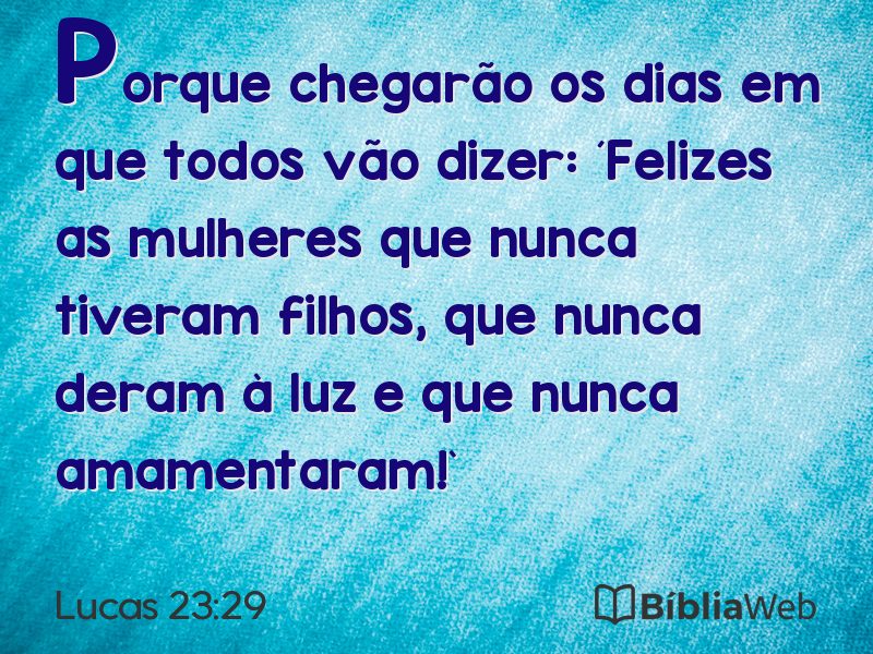 Lucas 23:29 em imagem para compartilhar