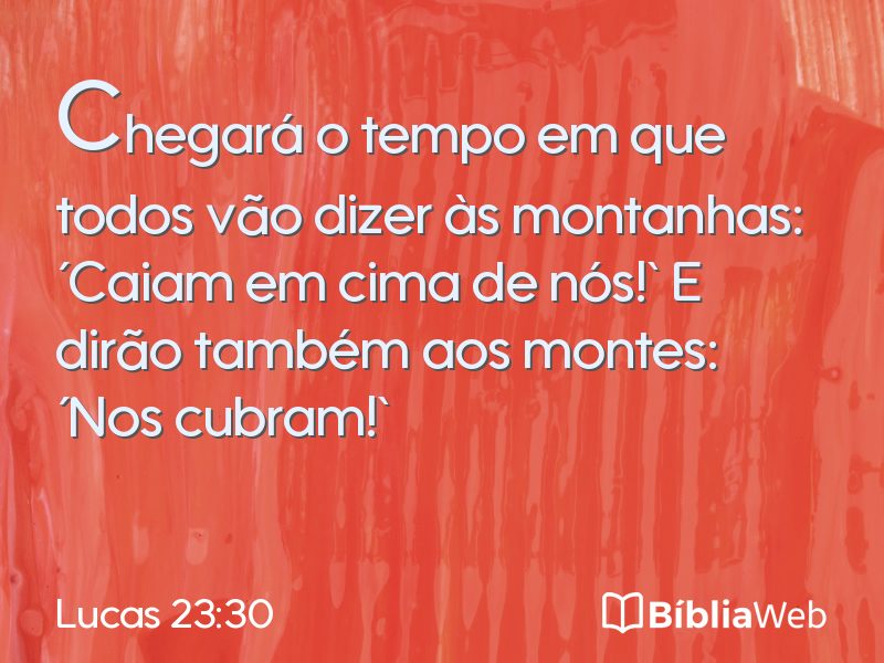 Lucas 23:30 em imagem para compartilhar