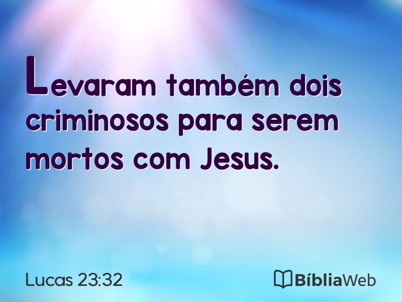 Lucas 23:32 em imagem para compartilhar