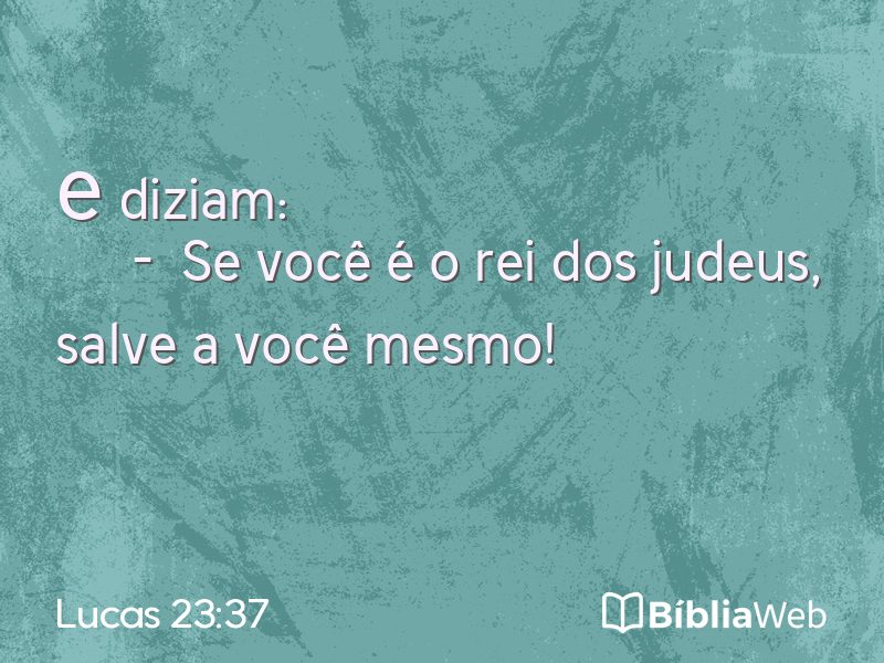 Lucas 23:37 em imagem para compartilhar