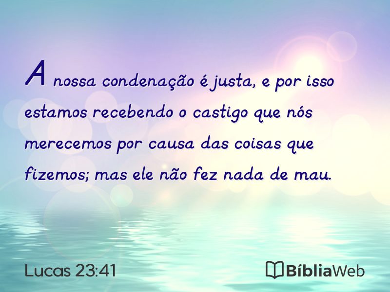 Lucas 23:41 em imagem para compartilhar