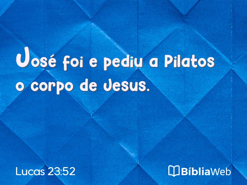 Lucas 23:52 em imagem para compartilhar