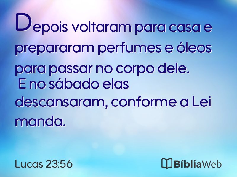 Lucas 23:56 em imagem para compartilhar