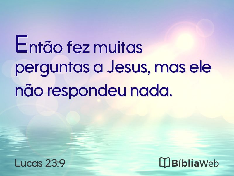 Lucas 23:9 em imagem para compartilhar