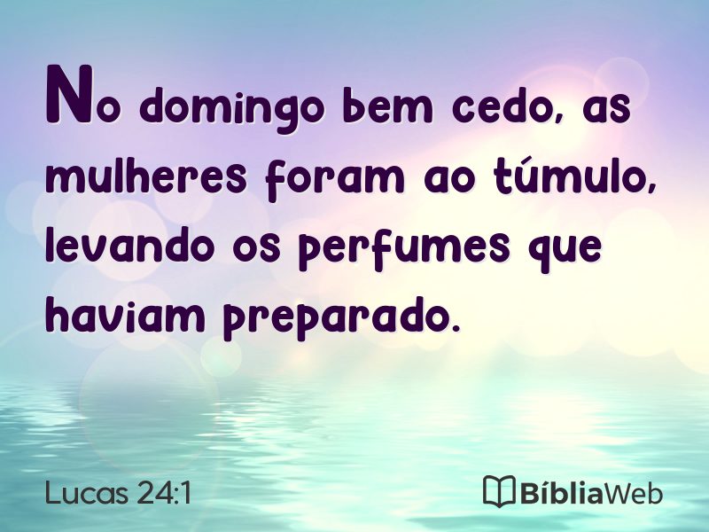 Lucas 24:1 em imagem para compartilhar