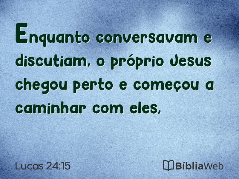 Lucas 24:15 em imagem para compartilhar