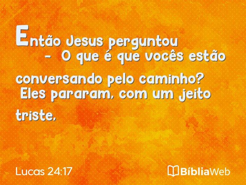 Lucas 24:17 em imagem para compartilhar
