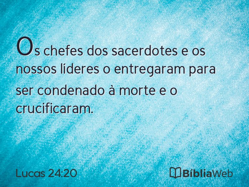 Lucas 24:20 em imagem para compartilhar