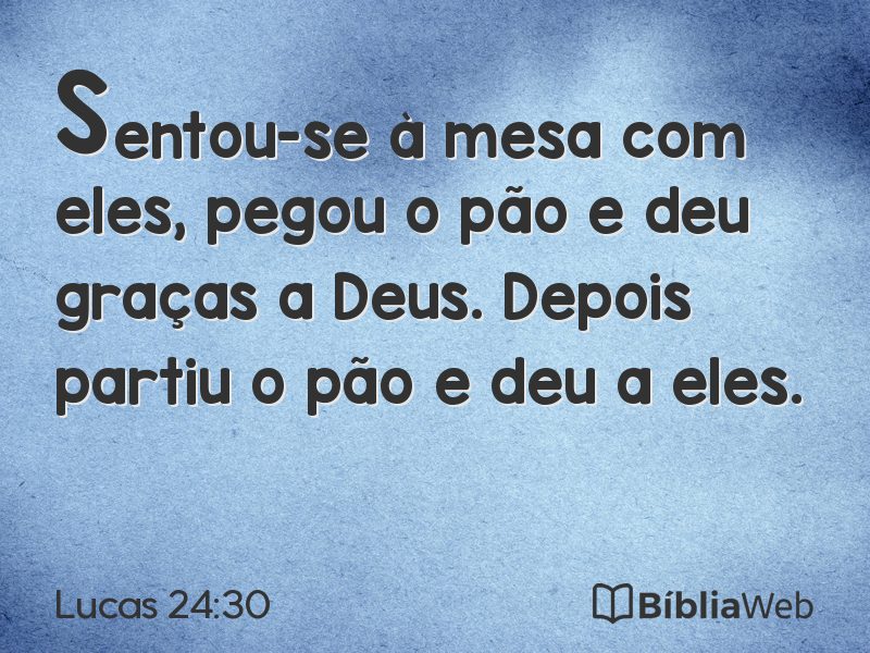 Lucas 24:30 em imagem para compartilhar
