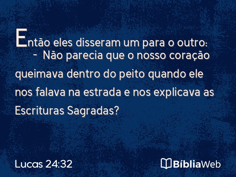 Lucas 24:32 em imagem para compartilhar