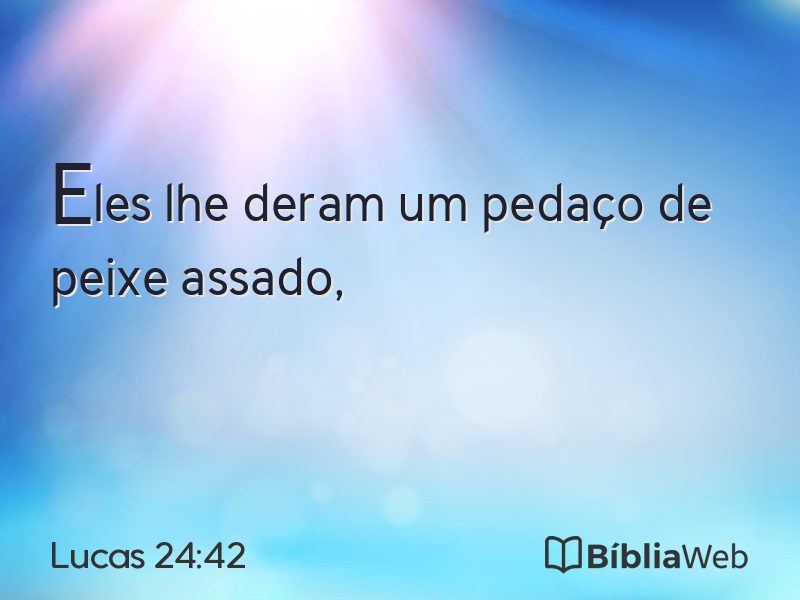 Lucas 24:42 em imagem para compartilhar