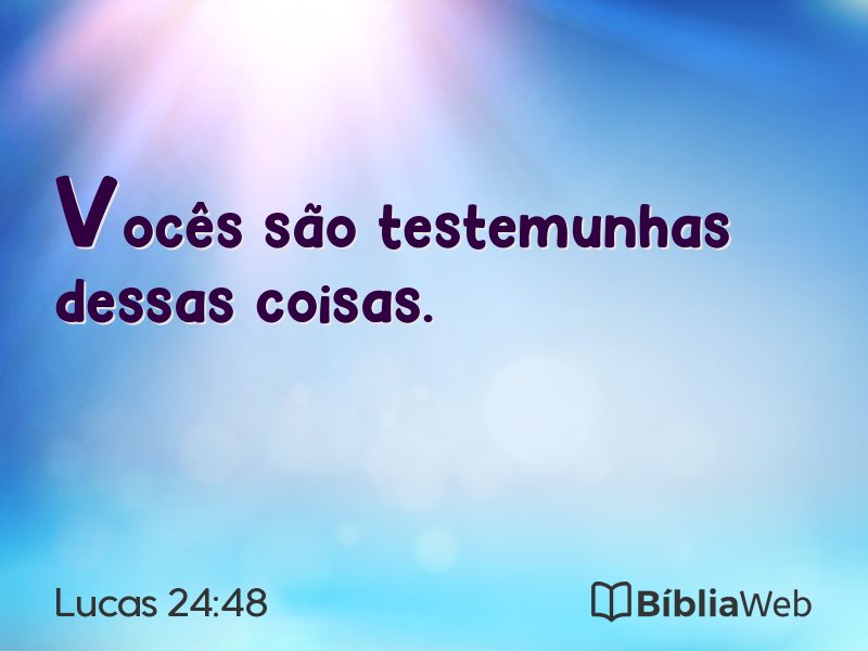 Lucas 24:48 em imagem para compartilhar