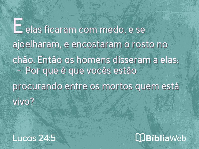 Lucas 24:5 em imagem para compartilhar