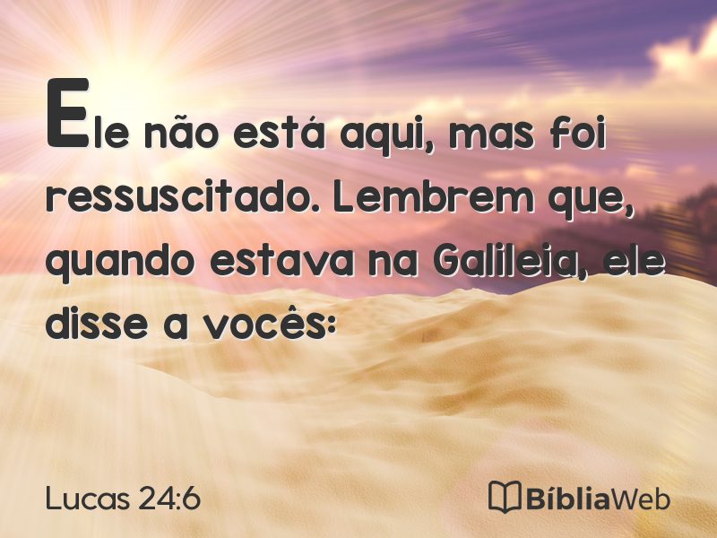 Lucas 24:6 em imagem para compartilhar