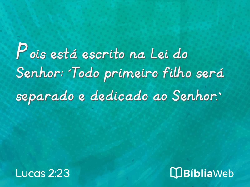 Lucas 2:23 em imagem para compartilhar