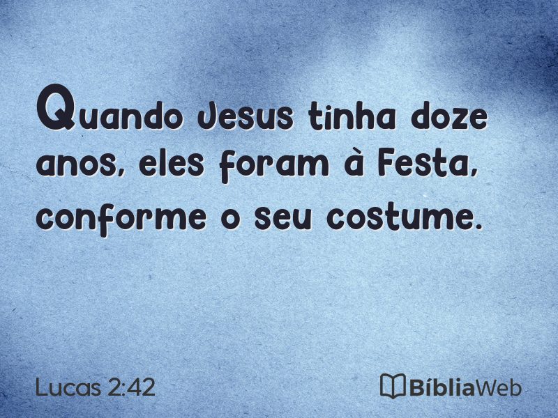 Lucas 2:42 em imagem para compartilhar