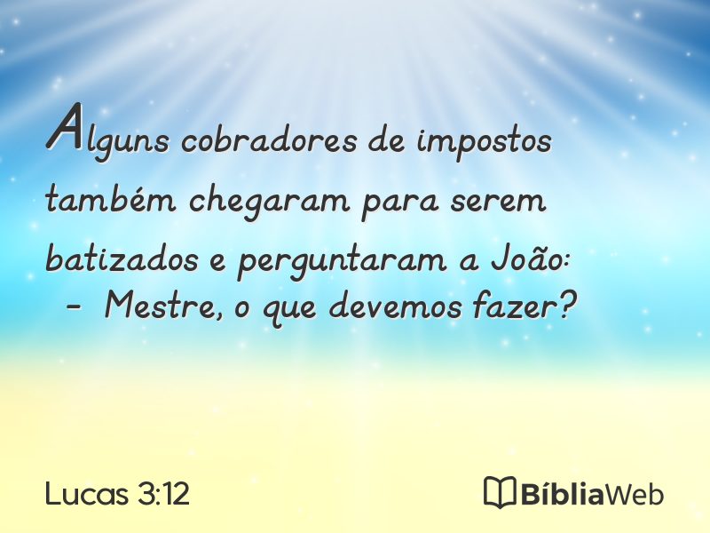 Lucas 3:12 em imagem para compartilhar