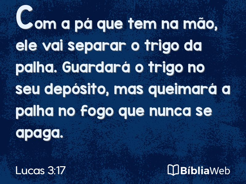 Lucas 3:17 em imagem para compartilhar