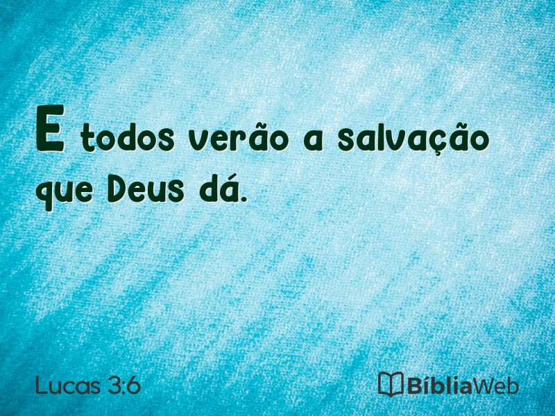 Lucas 3:6 em imagem para compartilhar