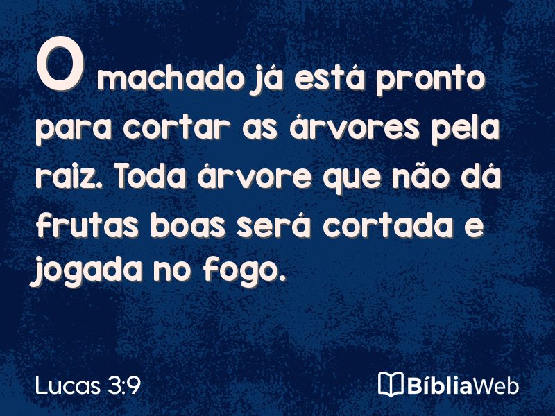 Lucas 3:9 em imagem para compartilhar