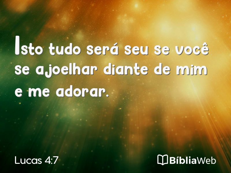 Lucas 4:7 em imagem para compartilhar
