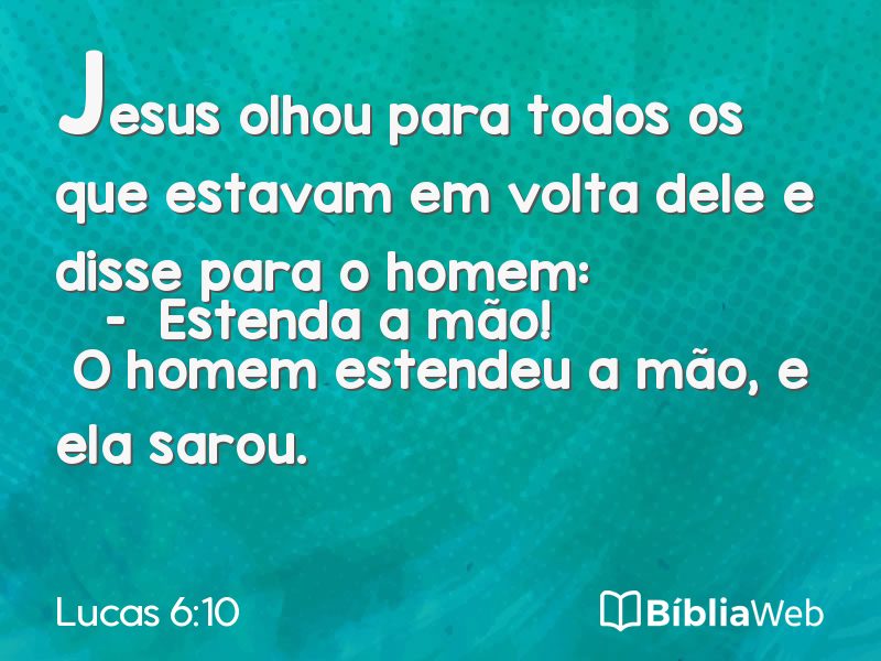 Lucas 6:10 em imagem para compartilhar
