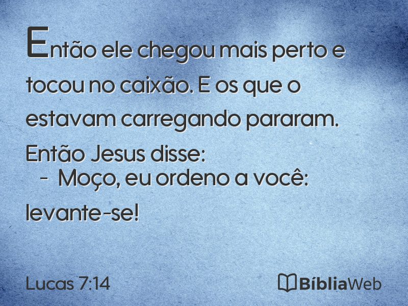 Lucas 7:14 em imagem para compartilhar