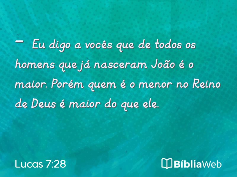 Lucas 7:28 em imagem para compartilhar