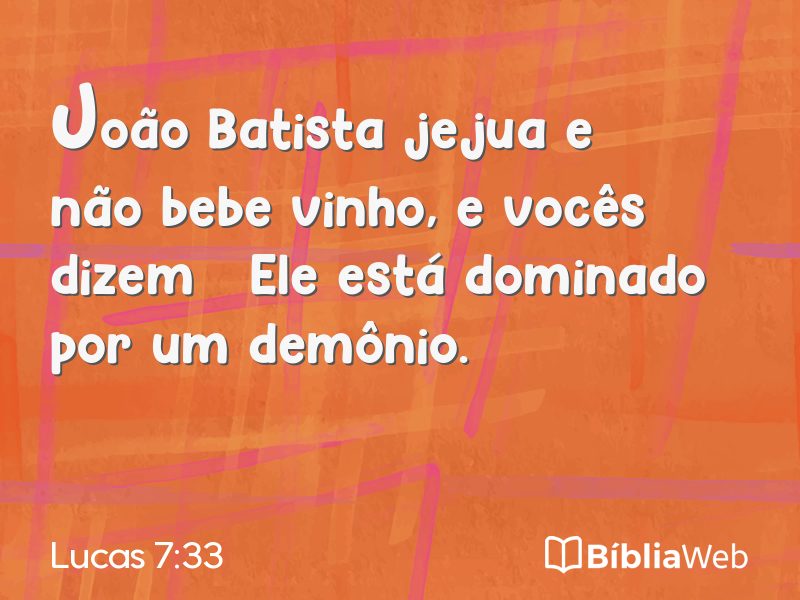 Lucas 7:33 em imagem para compartilhar
